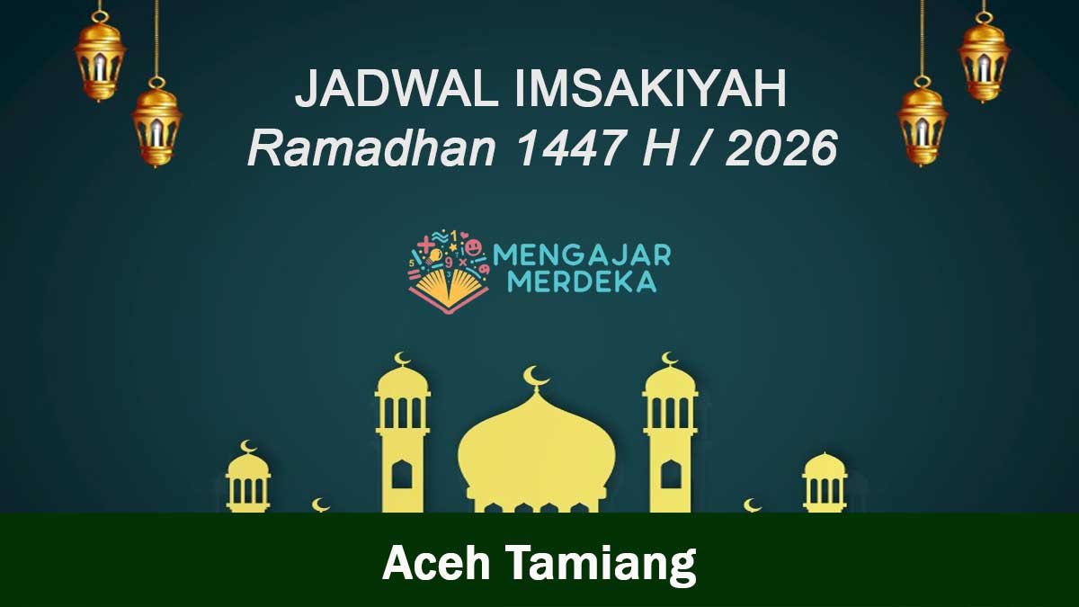 Jadwal Imsakiyah Kabupaten Aceh Tamiang Ramadhan 1447 H / 2026 M