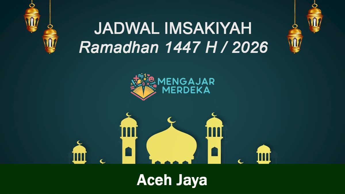 Jadwal Imsakiyah Ramadhan 1447 H 2026 M Kabupaten Aceh Jaya