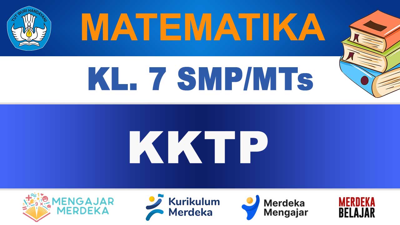 KKTP Matematika Kelas 7 SMP/MTs 1 KKTP Matematika Kelas 7
