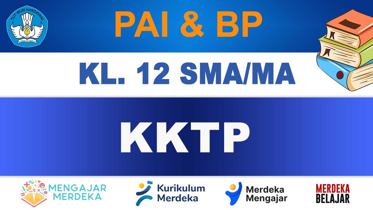 KKTP PAI dan BP Kelas 12 SMA/MA 1 KKTP PAI dan BP Kelas 12