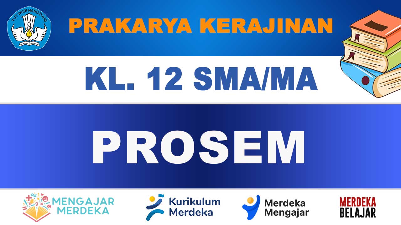 PROSEM-Prakarya-Kerajinan-Kelas-12 PROSEM Prakarya Kerajinan Kelas 12