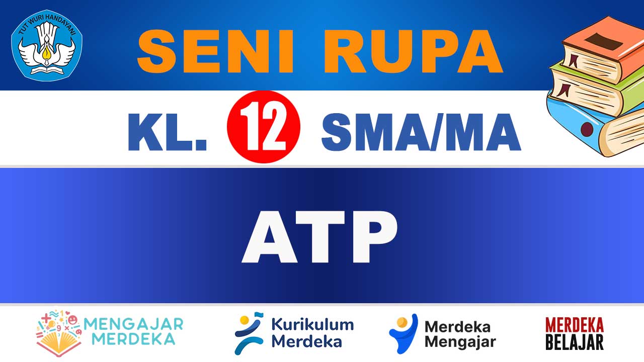 ATP Seni Rupa Kelas 12 SMA/MA