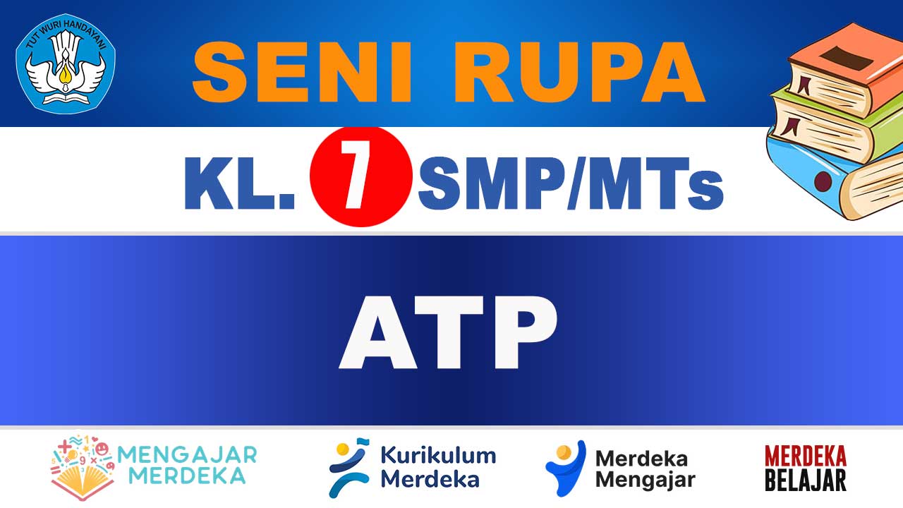 ATP Seni Rupa Kelas 7 SMP/MTs