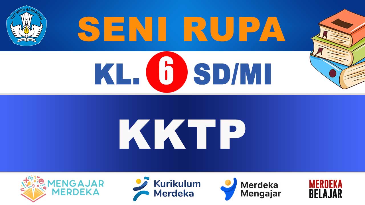 KKTP Seni Rupa Kelas 6 SD/MI