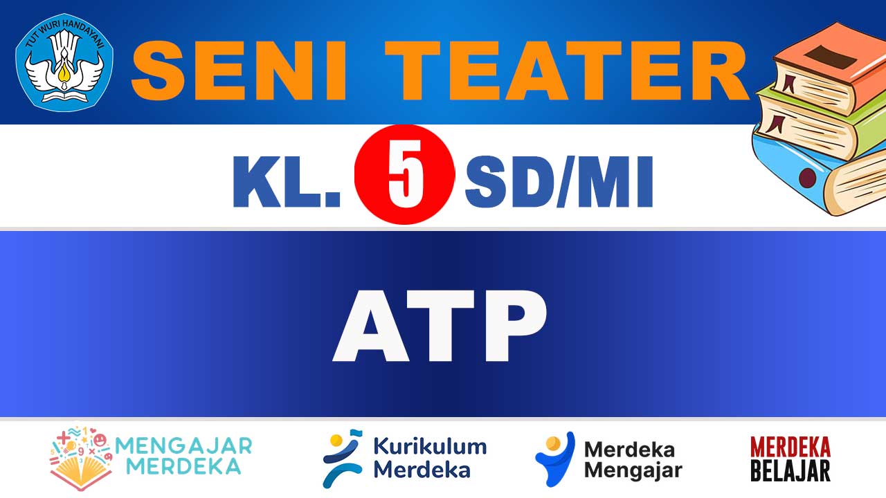 ATP Seni Teater Kelas 5 SD/MI