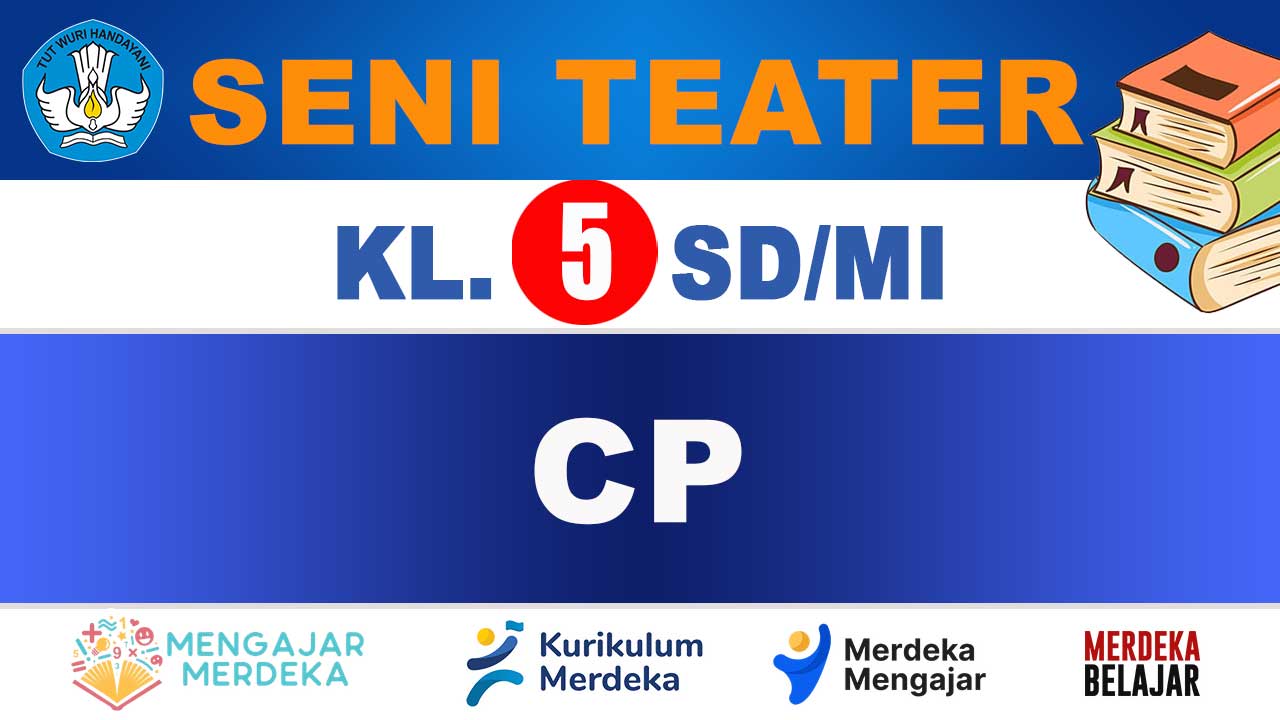 CP Seni Teater Kelas 5 SD/MI