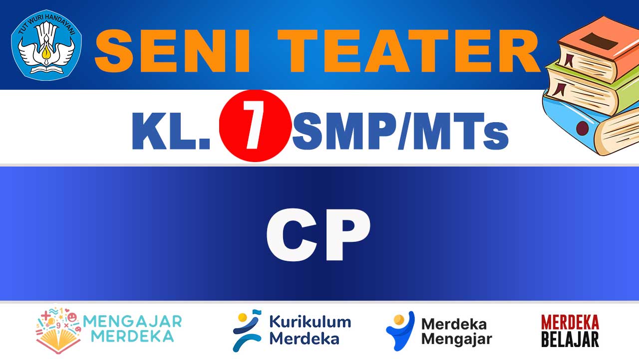 CP Seni Teater Kelas 7 SMP/MTs