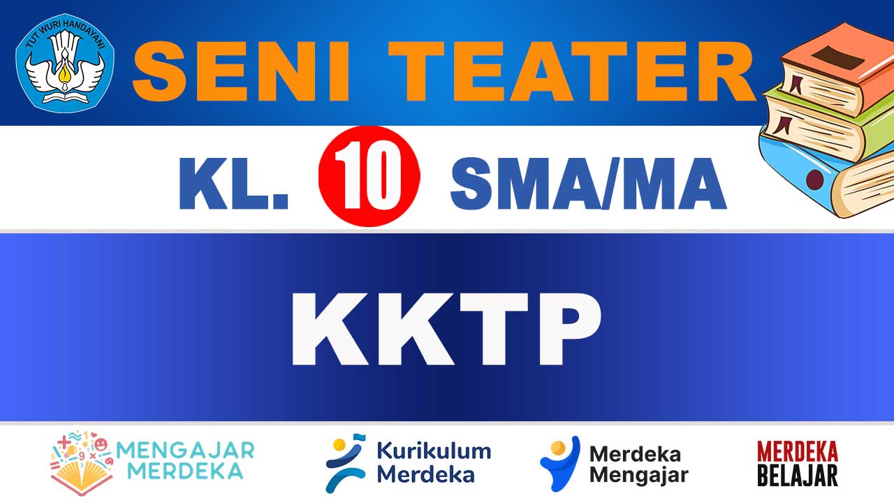 KKTP Seni Teater Kelas 10 SMA/MA