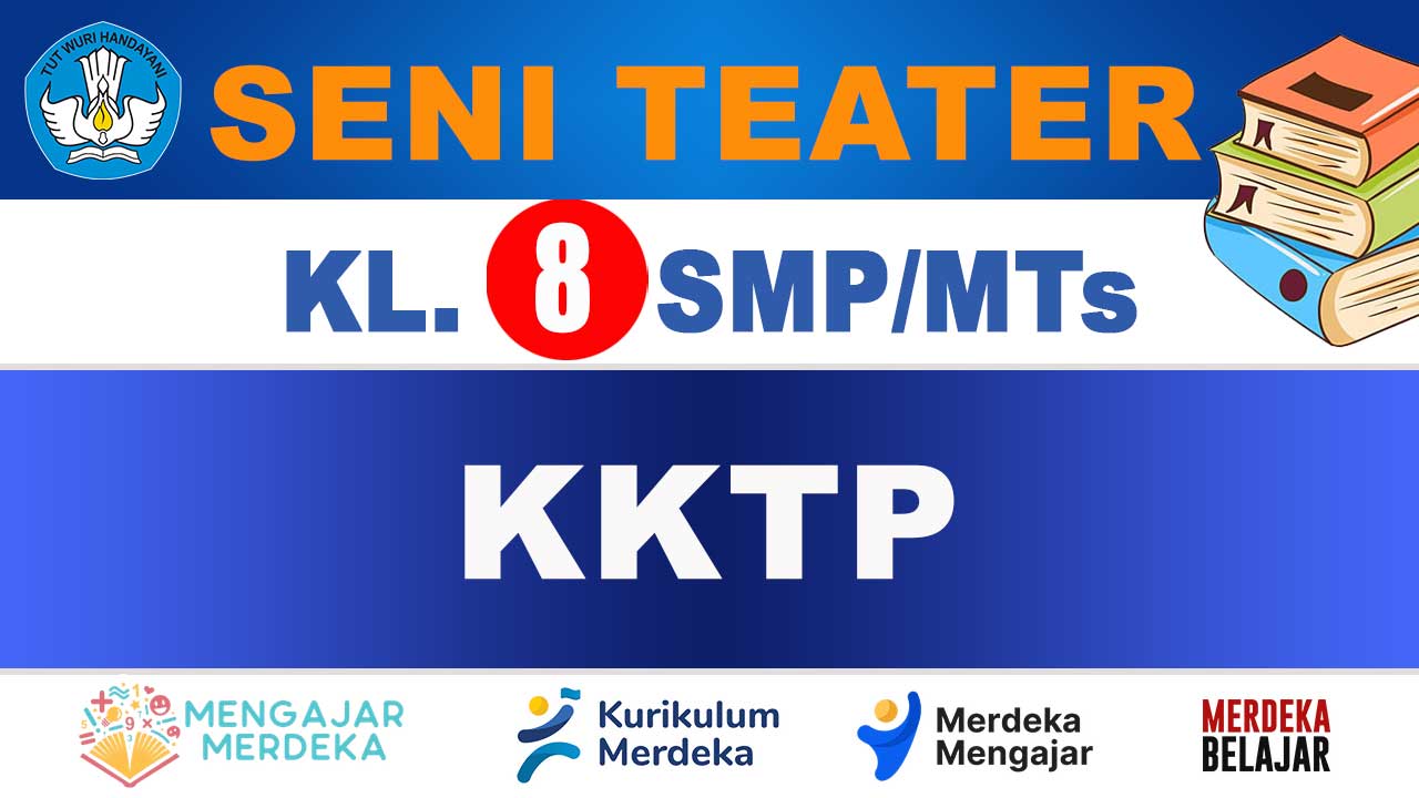 KKTP Seni Teater Kelas 8 SMP/MTs