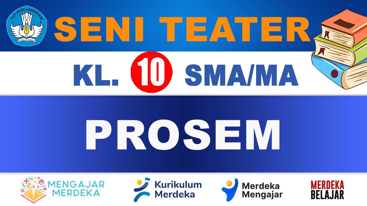 PROSEM Seni Teater Kelas 10 SMA/MA