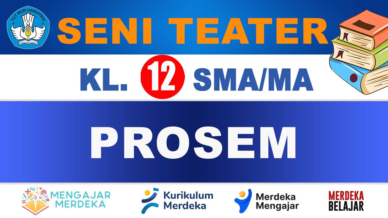 PROSEM Seni Teater Kelas 12 SMA/MA